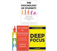 The Psychology of Stupidity, Surrounded by Bad Bosses and Lazy Employees & Deep Focus 3 Books Collection Set