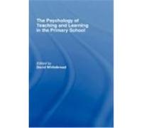 The Psychology of Teaching and Learning in the Primary School