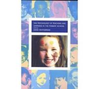 The Psychology of Teaching and Learning in the Primary School