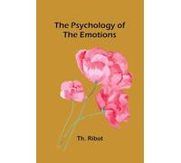 The Psychology of the Emotions