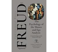 The Psychology of the Masses and Ego Analysis: A New Translation