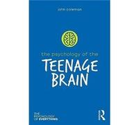 The Psychology of the Teenage Brain by John Coleman John Coleman (Auteur)
