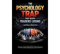 The Psychology Trap That Keeps Traders Losing: How to Stop Emotional Trading, Build Discipline, and Protect Your Forex Account as a Beginner