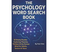 The Psychology Word Search Puzzle Book: 55 Brainy Puzzles Exploring Theories, Thinkers & the Human Mind for Adults, Seniors & Teens