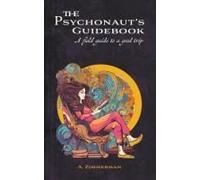 The Psychonaut's Guidebook