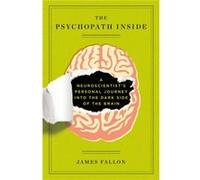 The Psychopath Inside by James Fallon Inconnu (Auteur)