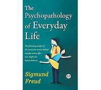 The Psychopathology Of Everyday Life