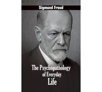 The Psychopathology of Everyday Life