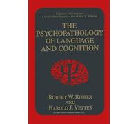 The Psychopathology Of Language And Cognition