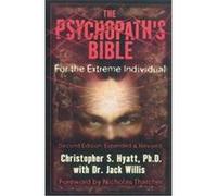 The Psychopath's Bible Christopher S. Hyatt, Jack Willis (Auteur)