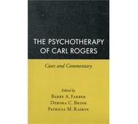 The Psychotherapy of Carl Rogers: Cases and Commentary