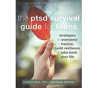 The Ptsd Survival Guide For Teens