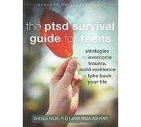 The PTSD Survival Guide for Teens: Strategies to Overcome Trauma, Build Resilience, and Take Back Your Life (Instant Help Solutions) - [Version Originale] Inconnu (Auteur)