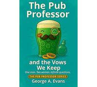 The Pub Professor and the Vows We Keep