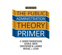 The Public Administration Theory Primer