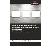 The Public and Private Sectors in Brazilian Basic Education: From Intellectual Debate to Legal Texts