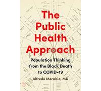 The Public Health Approach: Population Thinking from the Black Death to COVID-19