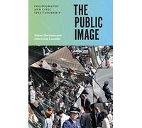 The Public Image: Photography and Civic Spectatorship