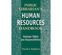 The Public Librarian's Human Resources Handbook