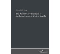 The Public Policy Exception To The Enforcement Of Arbitral Awards