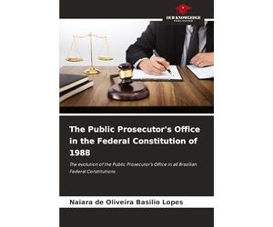 The Public Prosecutor's Office in the Federal Constitution of 1988