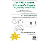 The Public Relations Practitioner's Playbook For (All) Strategic Communicators