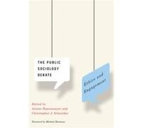 The Public Sociology Debate Michael Burawoy, Ariane Hanemaayer, Dr Christopher J Schneider (Auteur)
