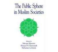 The Public Sphere in Muslim Societies