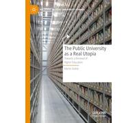 The Public University as a Real Utopia: Towards a Renewal of Higher Education
