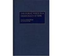 The Public Voice in a Democracy at Risk Eisenhower Leadership Group (Auteur)