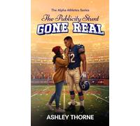The Publicity Gone Real: A Fake Dating Sports Romance