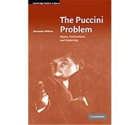 The Puccini Problem, Cambridge Studies in Opera Alexandra Wilson (Auteur)