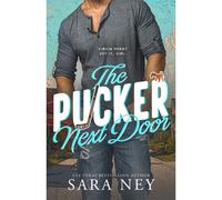 The Pucker Next Door: A Hockey Romance
