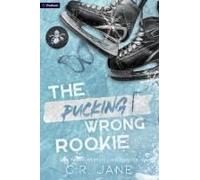 The Pucking Wrong Rookie