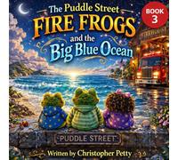 The Puddle Street Fire Frogs and the Big Blue Ocean