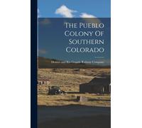 The Pueblo Colony Of Southern Colorado