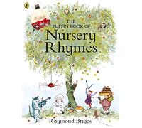 The Puffin Book of Nursery Rhymes: Originally published as The Mother Goose Treasury