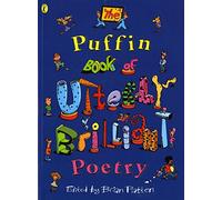 The Puffin Book of Utterly Brilliant Poetry