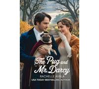 The Pug and Mr. Darcy: A Pride and Prejudice Variation Romance