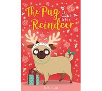 The Pug who wanted to be a Reindeer