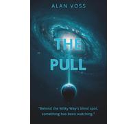 The Pull: A Hard Science Fiction Quest Beyond the Blind Spot