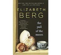 The Pull of the Moon Elizabeth Berg (Auteur)