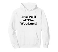 The Pull of The Weekend Design Retro Black Typography Sweat à Capuche