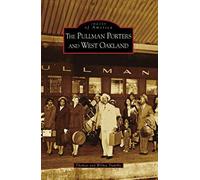 The Pullman Porters And West Oakland