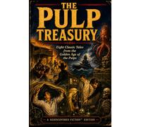 The Pulp Treasury: Eight Classic Tales from the Golden Age of Pulps