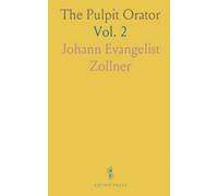 The Pulpit Orator: Seven Elaborate Skeleton Sermons and Sketches for Every Sunday, Chief Festivals and Other Occasions