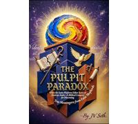 THE PULPIT PARADOX When the Same Platform Either Saves or Destroys Souls-A Biblical Compass for Discerning True Messengers from False Shepherds