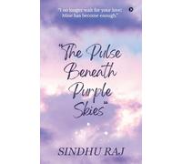 The Pulse Beneath Purple Skies: I no longer wait for your love: Mine has become enough.