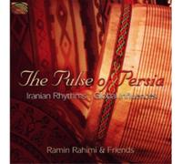 The Pulse of Persia: Iranian Rhythms - Global Influences (CD) Album