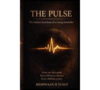 The Pulse: The Hidden Heartbeat Of A Young Footballer